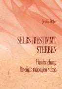 Cover-Bild zum Titel 'Selbstbestimmt Sterben' von 'Jessica Dueber'