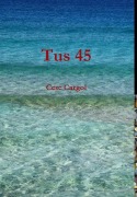 Cover-Bild zum Titel 'Tus 45' von 'Cesc Cargol'