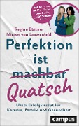 Perfektion ist Quatsch - Miriam von Loewenfeld, Regine Büttner