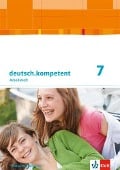 deutsch.kompetent. Arbeitsheft mit Lösungen 7. Klasse. Ausgabe für Baden-Württemberg - 