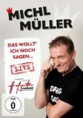 Cover-Bild zum Titel 'Das Wollt' Ich Noch Sagen...Live (DVD)' von 'Michl Müller'