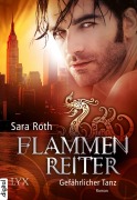 Cover-Bild zum Titel 'Flammenreiter - Gefährlicher Tanz' von 'Sara Roth'