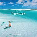 Fernweh - KUNTH Broschurkalender 2025 - 