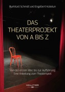 Cover-Bild zum Titel 'Das Theaterprojekt von A bis Z' von 'Burkhard Schmidt, Engelbert Kobelun'