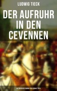 Cover-Bild zum Titel 'Der Aufruhr in den Cevennen: Historischer Roman von Ludwig Tieck' von 'Ludwig Tieck'