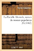 Cover-Bild zum Titel 'La Famille Alvareda, Roman de Moeurs Populaires' von 'Fernán Caballero'