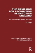 Cover-Bild zum Titel 'The Campaign for Prohibition in Victorian England' von 'A. E. Dingle'