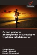 Cover-Bild zum Titel 'Ocena poziomu androgenów w surowicy w tr¿dziku m¿odzie¿czym' von 'Samer Dhaher, Khalil I Alhamdi, Jinan Q Mohammed'