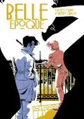 Cover-Bild zum Titel 'Belle Époque. Ediz. deluxe' von 'Matteo Filippi, Lorenzo Grassi'