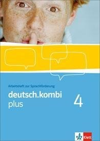 deutsch.kombi plus. Band 4; 8. Klasse; Arbeitsheft zur Sprachförderung - 