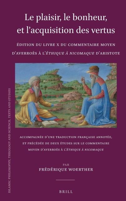 Le plaisir, le bonheur, et l'acquisition des vertus - Frédérique Woerther