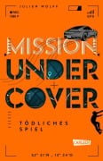 Cover-Bild zum Titel 'Mission Undercover 3: Tödliches Spiel' von 'Julien Wolff'