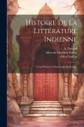 Cover-Bild zum Titel 'Histoire De La Littérature Indienne' von 'Albrecht Friedrich Weber, Alfred Sadous, A. Durand'