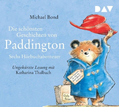 Die schönsten Geschichten von Paddington - Sechs Hörbuchabenteuer - Michael Bond