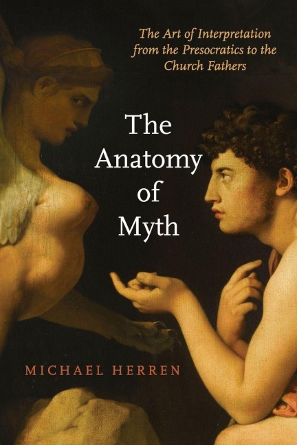 The Anatomy of Myth - Michael Herren