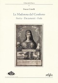 Cover-Bild zum Titel 'La Madonna del Conforto. Storia, documenti, fede' von 'Franco Cristelli'