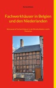 Cover-Bild zum Titel 'Fachwerkhäuser in Belgien und den Niederlanden' von 'Richard Deiss'