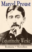 Cover-Bild zum Titel 'Gesammelte Werke: Romane + Novellen' von 'Marcel Proust'