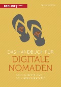 Das Handbuch für digitale Nomaden - Sebastian Kühn