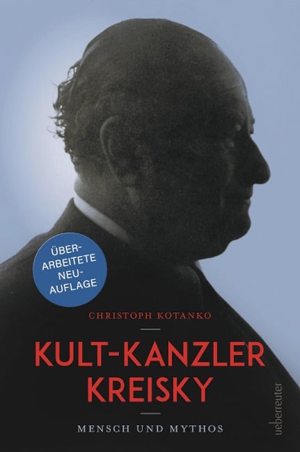 Kult-Kanzler Kreisky - Christoph Kotanko