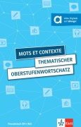 Cover-Bild zum Titel 'Mots et contexte - Thematischer Oberstufenwortschatz' von 'Wolfgang Fischer, Anne-Marie Le Plouhinec, Steffen Obeling, Verena Plomer'