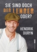 Cover-Bild zum Titel 'Sie sind doch DER LEHRER, oder?' von 'Hendrik Duryn'