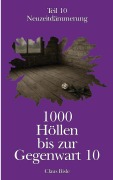 Cover-Bild zum Titel '1000 Höllen bis zur Gegenwart X' von 'Claus Bisle'