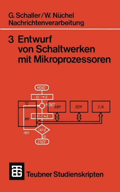 Nachrichtenverarbeitung Entwurf von Schaltwerken mit Mikroprozessoren - Wilhelm Nüchel