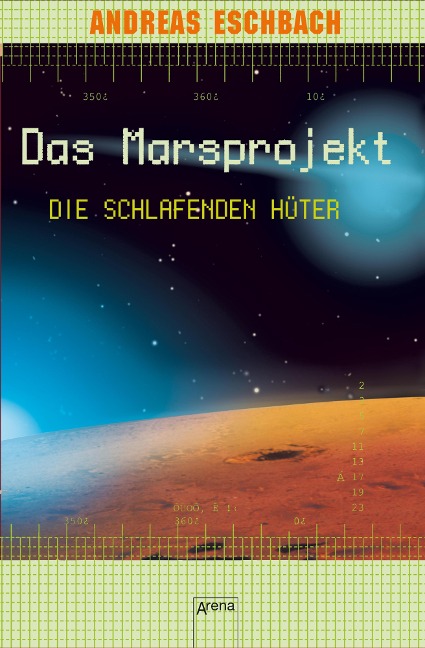 Das Marsprojekt (5). Die schlafenden Hüter - Andreas Eschbach