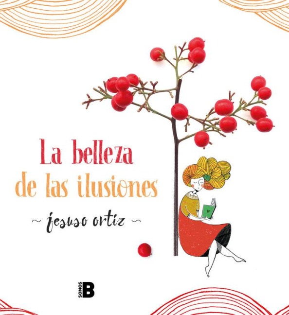 La Belleza de Las Ilusiones / The Beauty of Illusions - Jesuso Ortiz