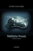 Cover-Bild zum Titel 'Tödliche Praxis' von 'Esther Pauchard'
