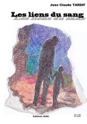 Cover-Bild zum Titel 'LES LIENS DU SAN(g)S' von 'Jean-Claude Tardif'