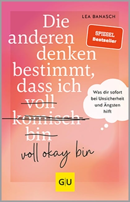 Die anderen denken bestimmt, dass ich voll komisch okay bin - Lea Banasch