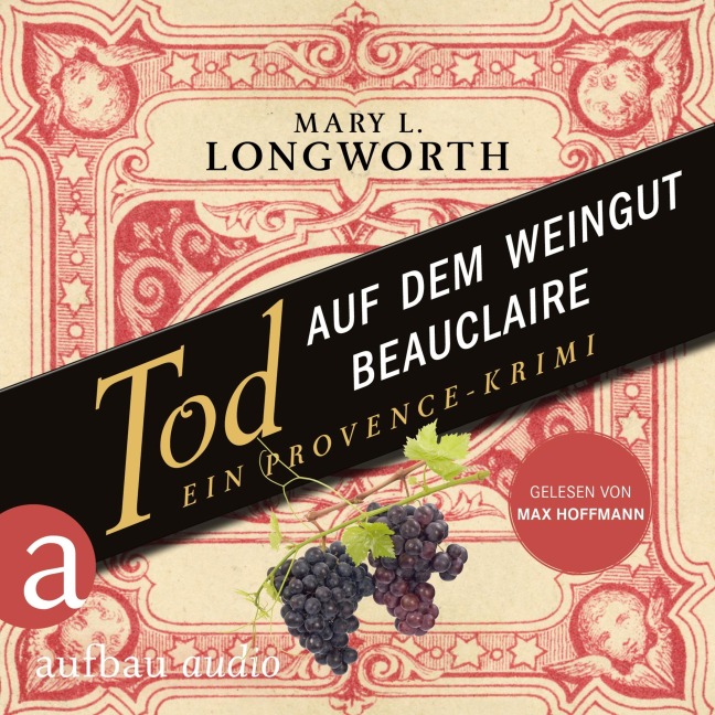 Tod auf dem Weingut Beauclaire - Ein Provence-Krimi - Mary L. Longworth