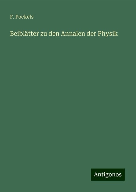 Beiblätter zu den Annalen der Physik - F. Pockels