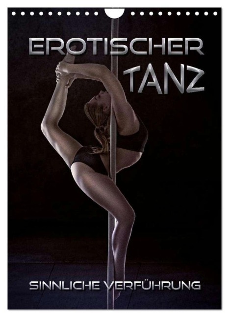 Erotischer Tanz - sinnliche Verführung (Wandkalender 2026 DIN A4 hoch), CALVENDO Monatskalender - Renate Bleicher