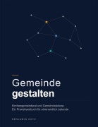 Cover-Bild zum Titel 'Gemeinde gestalten' von 'Benjamin Kutz'