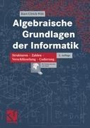 Algebraische Grundlagen der Informatik - Kurt-Ulrich Witt