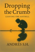 Cover-Bild zum Titel 'Dropping the Crumb' von 'Andres S. H.'