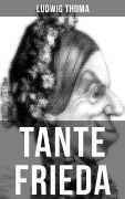 Cover-Bild zum Titel 'Tante Frieda' von 'Ludwig Thoma'