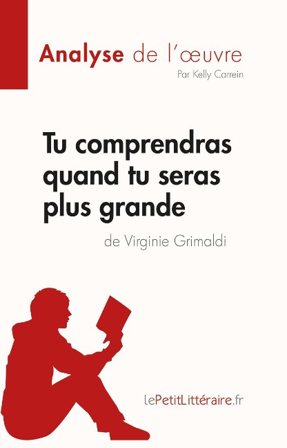 Tu comprendras quand tu seras plus grande de Virginie Grimaldi (Analyse de l'oeuvre) - Kelly Carrein