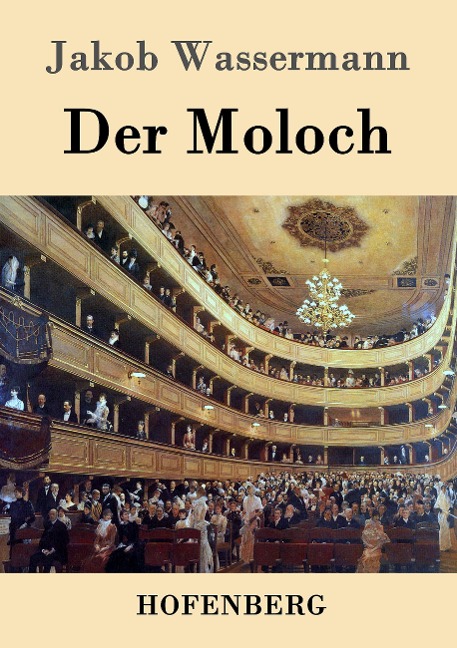 Der Moloch - Jakob Wassermann