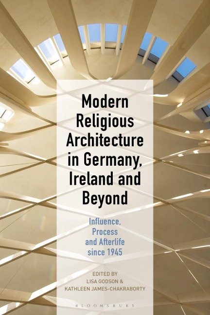 Modern Religious Architecture in Germany, Ireland and Beyond - 
