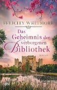 Cover-Bild zum Titel 'Das Geheimnis der verborgenen Bibliothek' von 'Felicity Whitmore'