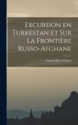 Cover-Bild zum Titel 'Excursion en Turkestan et sur la Frontière Russo-Afghane' von 'Armand Pierre Cholet'