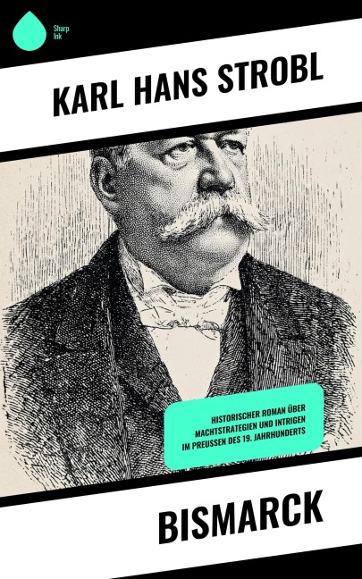 Bismarck - Karl Hans Strobl
