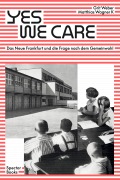 Cover-Bild zum Titel 'Yes, we care' von 'Veronika Dume, Joachim Scholz, Grit Weber, Gabu Heindl, Margarete Schütte-Lihotzky'