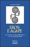 Cover-Bild zum Titel 'Eros e agape. La nozione cristiana dell'amore e le sue trasformazioni' von 'Anders Nygren'