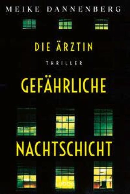 Die Ärztin - Gefährliche Nachtschicht - Meike Dannenberg