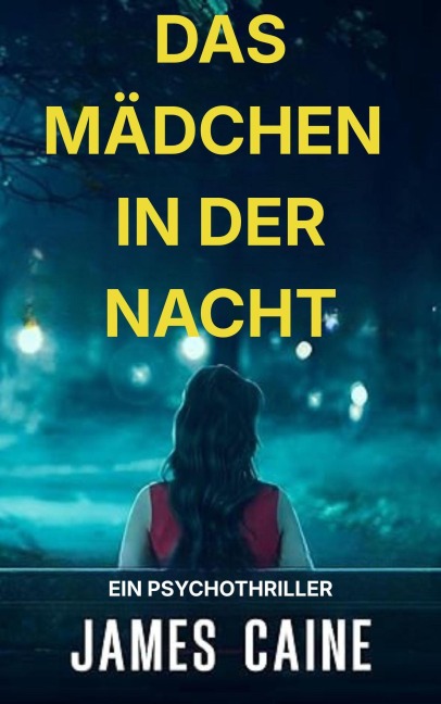 Das Mädchen in der Nacht - James Caine